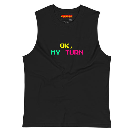 Printed Center Chest & Back Unisex Muscle Shirt "My Turn"