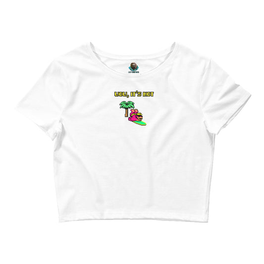 Printed Center Chest Women’s Crop Tee / T-shirt "Wow, It's Hot"